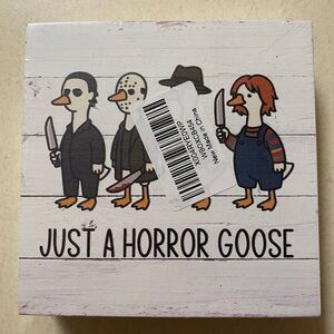 Just A Horror Goose Decorative Sign - White Wood Plank Look